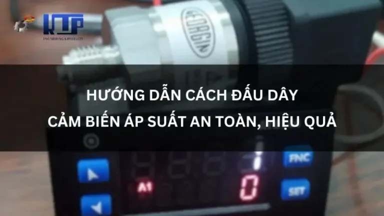 cach dau day cam bien ap suat an toan hieu qua