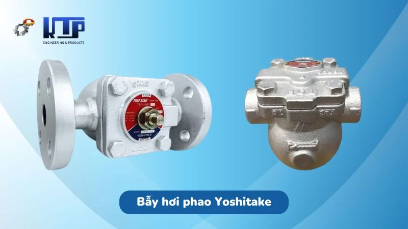 Bẫy hơi phao Yoshitake hiệu suất ổn định