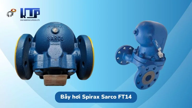 Bẫy nước ngưng Spirax Sarco FT14 với hiệu suất vượt trội
