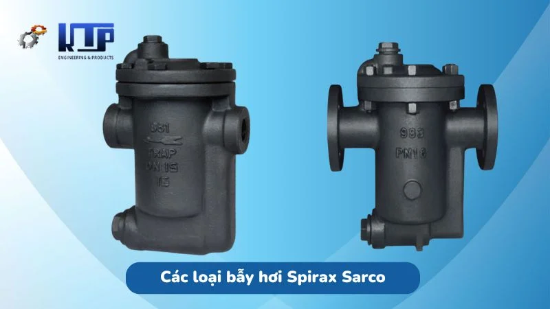 Các loại bẫy hơi phổ biến của Spirax Sarco