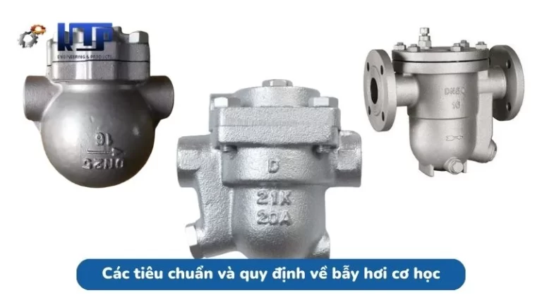 Các tiêu chuẩn và quy định về bẫy hơi cơ học đảm bảo an toàn