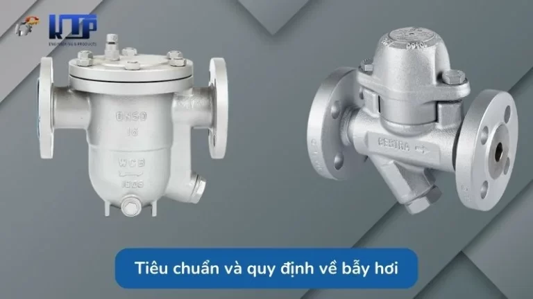 Tiêu chuẩn và quy định về bẫy hơi